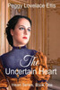 The Uncertain Heart: Heart Series, Book One