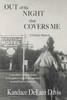 Out of the Night that Covers Me: A Family Memoir