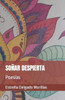 SOÑAR DESPIERTA: Poesías (Spanish Edition)