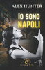 Io sono Napoli (Italian Edition)