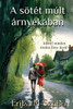 A sötEt múlt árnyEkában (Hungarian Edition)