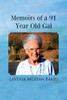 Memoirs of a 91 Year Old Gal