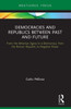 Democracies and Republics Between Past and Future (Routledge Focus on Classical Studies)