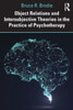 Object Relations and Intersubjective Theories in the Practice of Psychotherapy