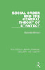 Social Order and the General Theory of Strategy (Routledge Library Editions: Security and Society)