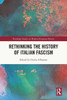 Rethinking the History of Italian Fascism (Routledge Studies in Modern European History)