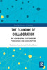 The Economy of Collaboration (Routledge Advances in Sociology)