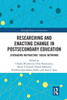 Researching and Enacting Change in Postsecondary Education: Leveraging Instructors' Social Networks (Routledge Research in Education)