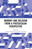 Memory and Religion from a Postsecular Perspective (European Remembrance and Solidarity)