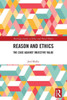 Reason and Ethics (Routledge Studies in Ethics and Moral Theory)
