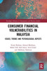 Consumer Financial Vulnerabilities in Malaysia (Routledge Advances in Management and Business Studies)