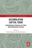 Accumulating Capital Today (Routledge Studies in Social and Political Thought)