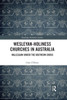 Wesleyan-Holiness Churches in Australia: Hallelujah under the Southern Cross (Routledge Methodist Studies Series)