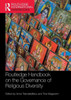 Routledge Handbook on the Governance of Religious Diversity (Routledge International Handbooks)