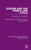 Leisure and the Family Life Cycle (Routledge Library Editions: Leisure Studies)