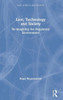 Law, Technology and Society: Reimagining the Regulatory Environment (Law, Science and Society)