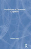 Foundations of Geometric Cognition