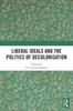 Liberal Ideals and the Politics of Decolonisation