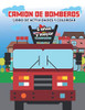 Camion de bomberos Libro de Actividade y Colorear 5 anos y mayor: Bomberos en Espanol, Abecedario, sopa de de letras, Numeros, Patrones, Dibujos (Spanish Edition)