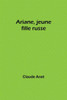 Ariane, jeune fille russe (French Edition)