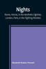Nights: Rome, Venice, in the Aesthetic Eighties; London, Paris, in the Fighting Nineties