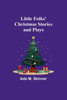 Little Folks' Christmas Stories and Plays