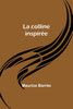 La colline inspirée (French Edition)