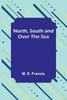 North, South and Over the Sea