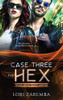 Case Three~The Hex: Trudy Hicks Ghost Hunter