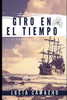 Giro en el Tiempo: El Guardian del Brazalete (Spanish Edition)