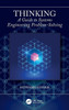 Thinking: A Guide to Systems Engineering Problem-Solving