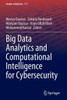 Big Data Analytics and Computational Intelligence for Cybersecurity (Studies in Big Data, 111)