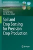 Soil and Crop Sensing for Precision Crop Production (Agriculture Automation and Control)