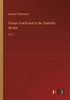 Essays Contributed to the 'Quarterly Review': Vol. I