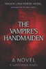 The Vampire's Handmaiden: A Watchman Rises... (Watchmen of the Grail)