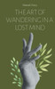 The Art of Wandering in a Lost Mind