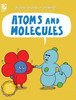 Atoms and Molecules