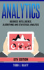 Analytics: Business Intelligence, Algorithms and Statistical Analysis