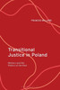 Transitional Justice in Poland: Memory and the Politics of the Past
