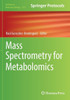 Mass Spectrometry for Metabolomics (Methods in Molecular Biology, 2571)