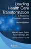 Leading Health Care Transformation: A Primer for Physician Leaders