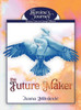 The Future Maker (The Heroine's Journey: Futures Tales for Change Makers)