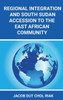 Regional Integration and South Sudan Accession to the East African Community