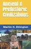 Ancient & Prehistoric Civilizations (The Ancient Prehistory Series)