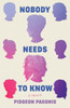 Nobody Needs to Know: A Memoir