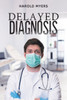 Delayed Diagnosis