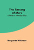 The Passing Of Mars A Modern Morality Play