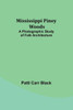 Mississippi Piney Woods: A Photographic Study Of Folk Architecture