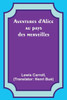 Aventures D'Alice Au Pays Des Merveilles