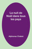 La Nuit De No?l Dans Tous Les Pays (French Edition)